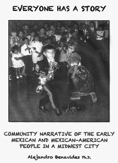 Everyone Has a Story: Community Narrative of the Early Mexican and Mexican-American People in a Midwest City